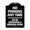 Signmission No Se Estacione a Ninguna Hora Heavy-Gauge Aluminum Architectural Sign, 24" H, BW-1824-23590 A-DES-BW-1824-23590 - alternate 1